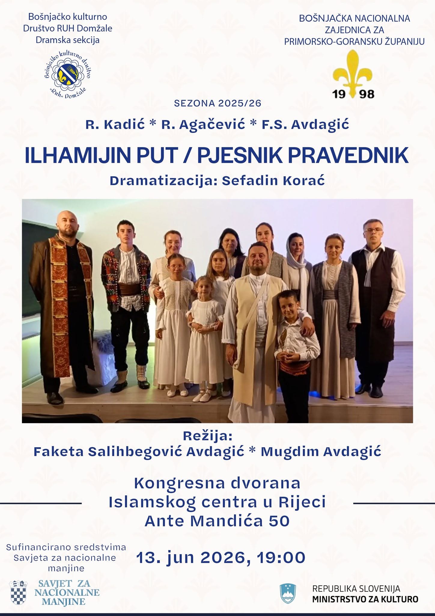 Dramska sekcija Bo&scaron;njačkog kulturnog dru&scaron;tva &bdquo;Ruh&ldquo; Domžale izvest će predstavu &bdquo;Ilhamijin put &ndash; Pjesnik pravednik&ldquo; u Islamskom centru u Rijeci.