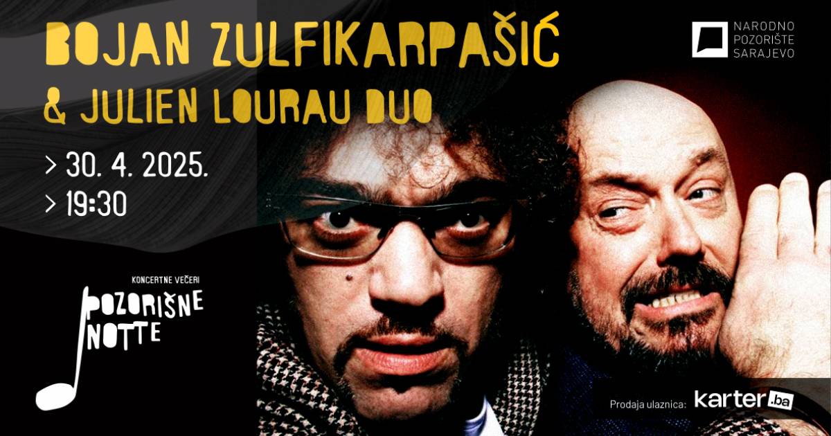 Svjetski jazz muzičari Bojan Zulfikarpa&scaron;ić i Julien Lourau 30. aprila u Narodnom pozori&scaron;tu Sarajevo